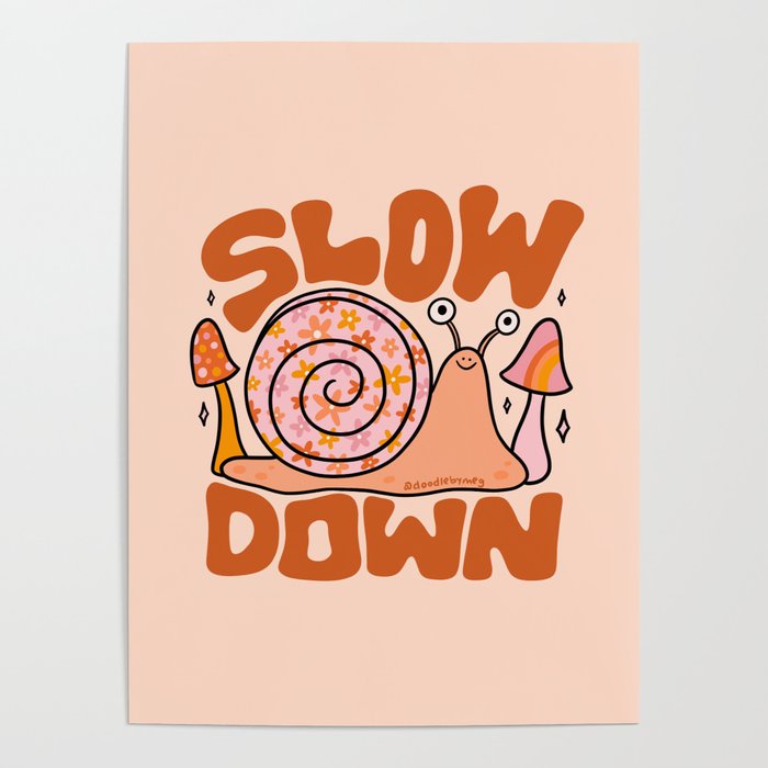 Slow Down Poster Gallery Image 1