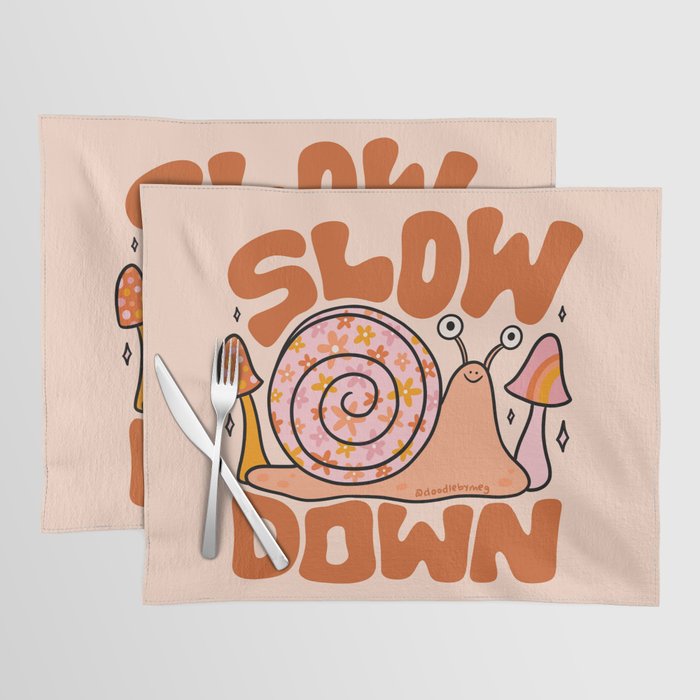 Slow Down Placemat Gallery Image 1