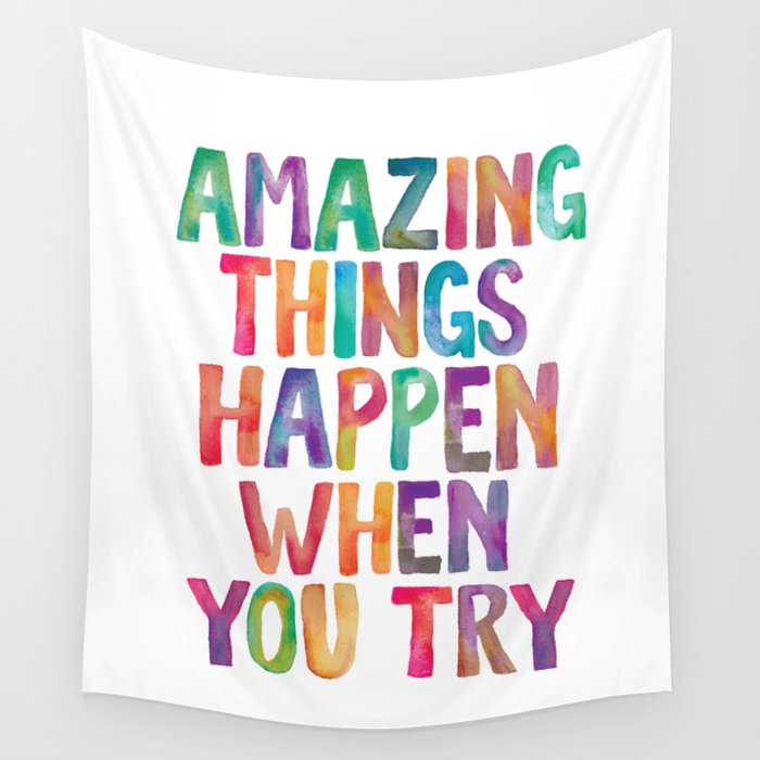 AMAZING THINGS HAPPEN WHEN YOU TRY rainbow watercolor Wall Tapestry Gallery Image 4