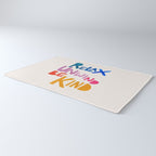 Relax, Unwind, Be Kind Rug Gallery Image 3