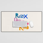 Relax, Unwind, Be Kind Desk Mat Gallery Image 1