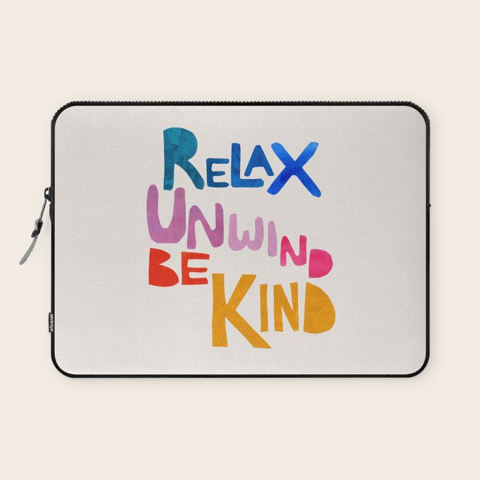 Relax, Unwind, Be Kind Laptop Sleeve Gallery Image 1