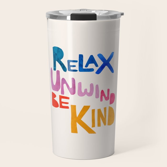 Relax, Unwind, Be Kind Travel Mug Gallery Image 1