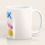 Relax, Unwind, Be Kind Coffee Mug Gallery Image 1