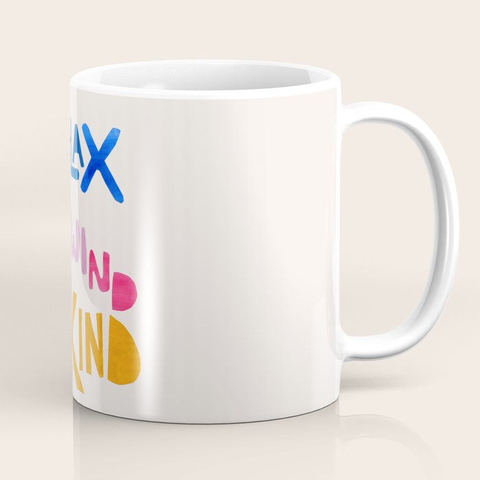 Relax, Unwind, Be Kind Coffee Mug Gallery Image 1
