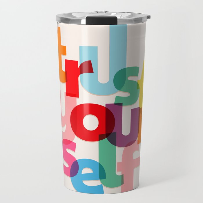 Trust Yourself Typography Travel Mug Gallery Image 1