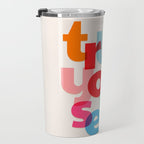 Trust Yourself Typography Travel Mug Gallery Image 3