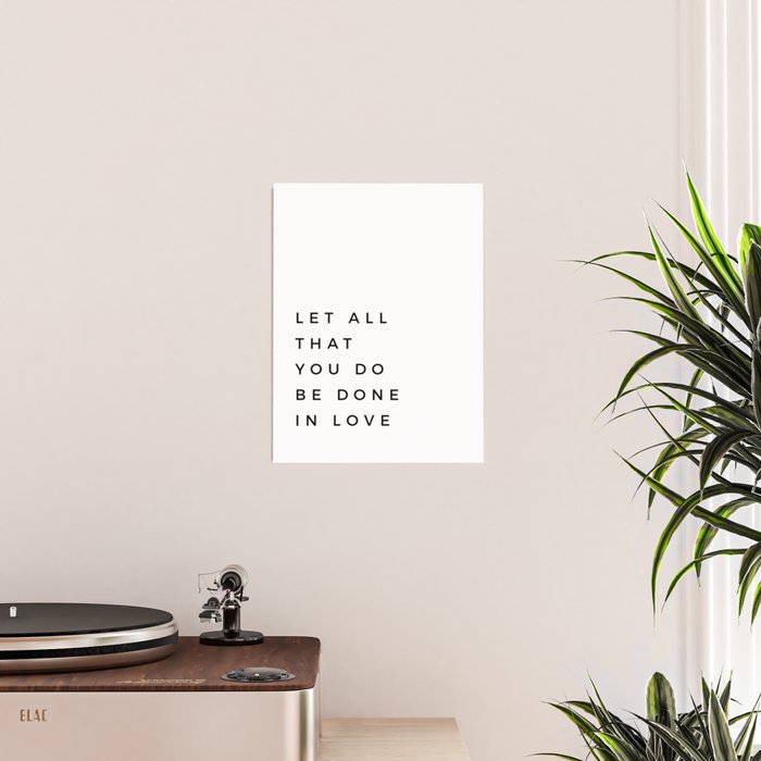 1 Corinthians 16:14 Let All That You Do Be Done In Love Bible Verse Wall Art Scripture Christian Poster Gallery Image 2