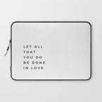 1 Corinthians 16:14 Let All That You Do Be Done In Love Bible Verse Wall Art Scripture Christian Laptop Sleeve Gallery Image 1