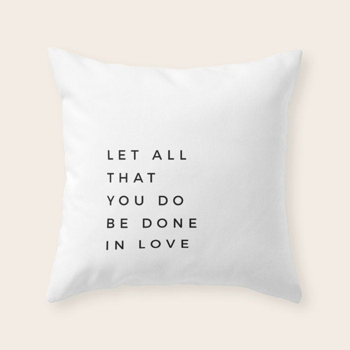 1 Corinthians 16:14 Let All That You Do Be Done In Love Bible Verse Wall Art Scripture Christian Throw Pillow Gallery Image 1