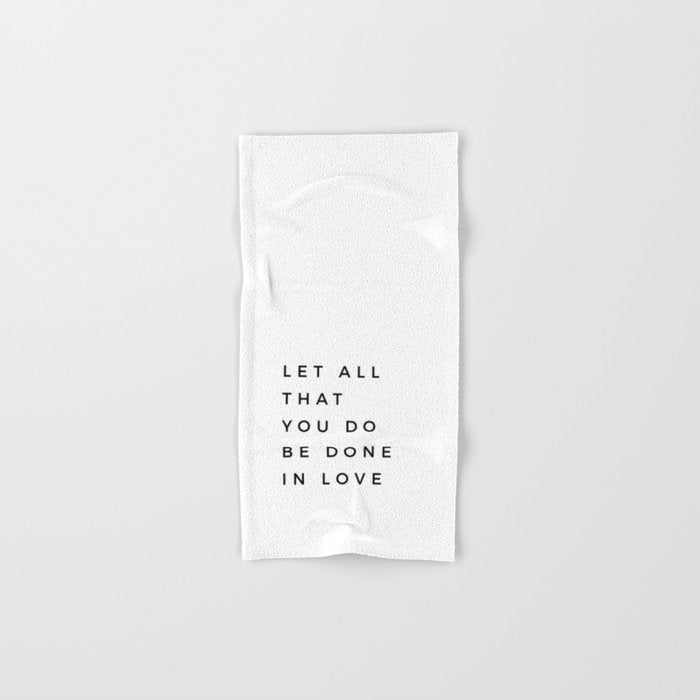 1 Corinthians 16:14 Let All That You Do Be Done In Love Bible Verse Wall Art Scripture Christian Bath Towel Gallery Image 1
