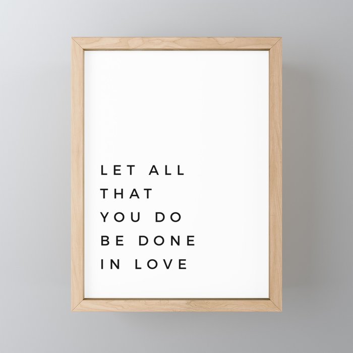 1 Corinthians 16:14 Let All That You Do Be Done In Love Bible Verse Wall Art Scripture Christian Mini Art Print Gallery Image 1