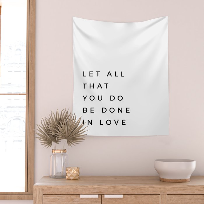 1 Corinthians 16:14 Let All That You Do Be Done In Love Bible Verse Wall Art Scripture Christian Wall Tapestry Gallery Image 2
