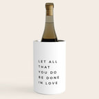 1 Corinthians 16:14 Let All That You Do Be Done In Love Bible Verse Wall Art Scripture Christian Wine Chiller Gallery Image 1