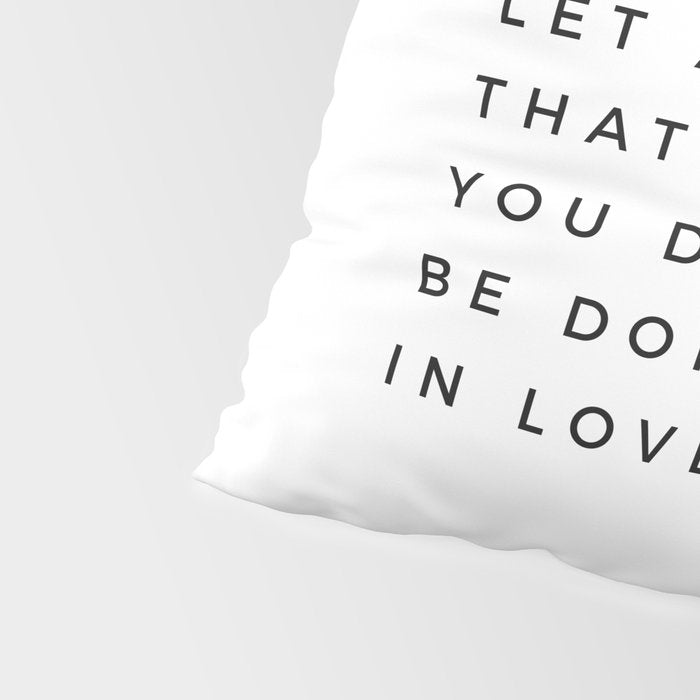 1 Corinthians 16:14 Let All That You Do Be Done In Love Bible Verse Wall Art Scripture Christian Pillow Sham Gallery Image 4