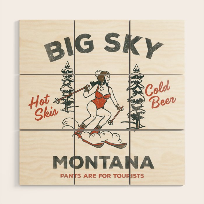Big Sky Montana: Pants Are For Tourists. Cute & Funny Beer & Ski Design Wood Wall Art Gallery Image 1