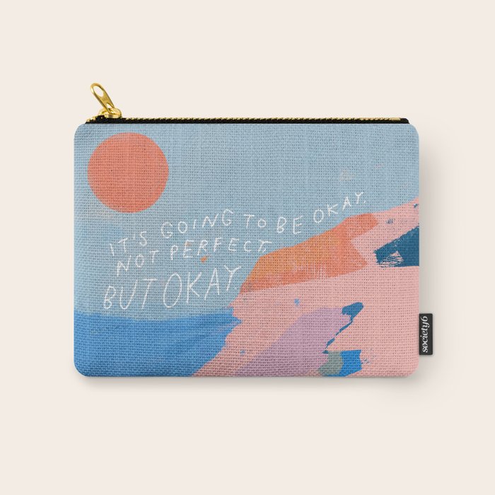 It's Going To Be Okay Carry All Pouch Gallery Image 1
