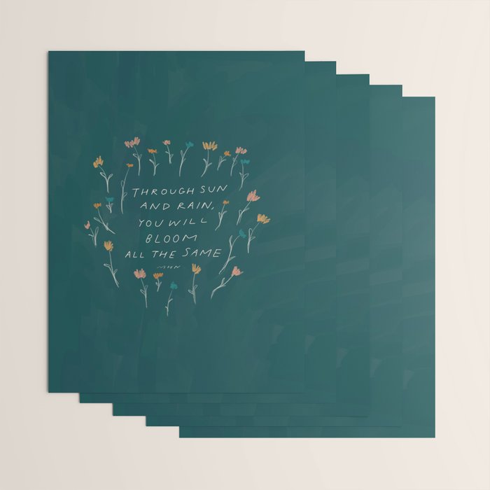 "Through Sun And Rain, You Will Bloom All The Same." Wrapping Paper Gallery Image 3