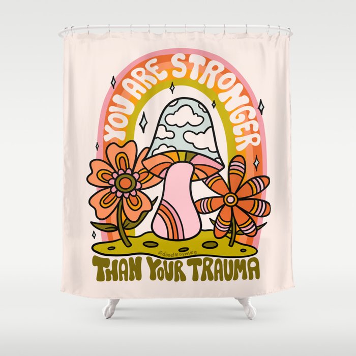 You Are Stronger Than Your Trauma Shower Curtain Gallery Image 1