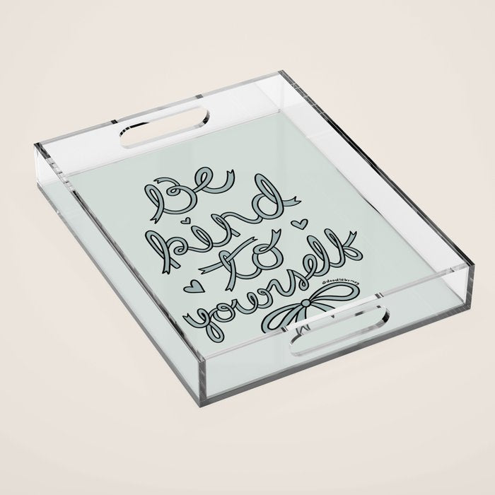 Be Kind To Yourself in Blue Acrylic Tray Gallery Image 1