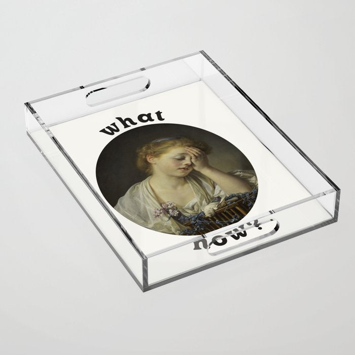 What Now? Acrylic Tray Gallery Image 1