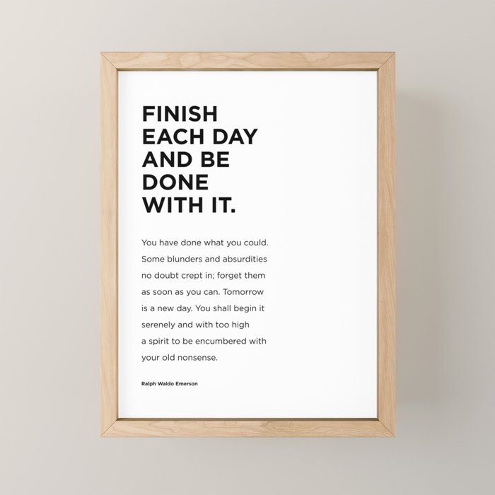 Finish each day and be done with it.  Mini Art Print Gallery Image 1