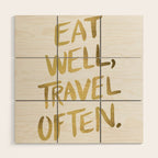 Eat Well Travel Often on Gold Wood Wall Art Gallery Image 1