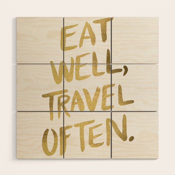 Eat Well Travel Often on Gold Wood Wall Art Gallery Image 1