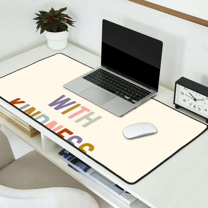 Treat People With Kindness Desk Mat Gallery Image 2