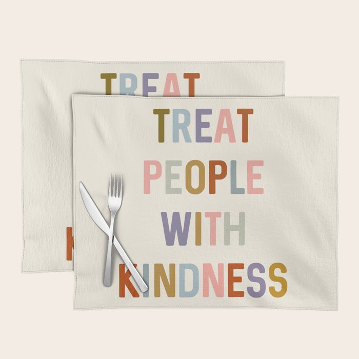 Treat People With Kindness Placemat Gallery Image 1