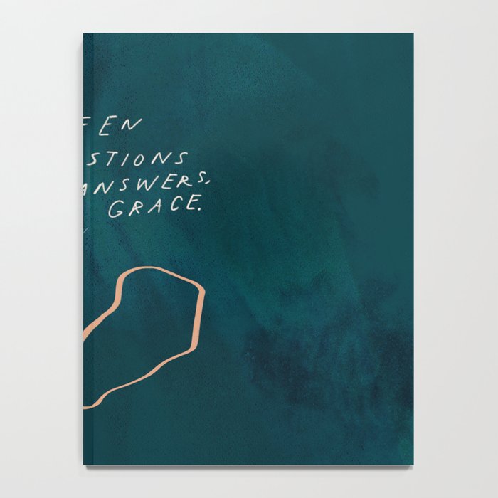 "In Between The Questions And The Answers, There Is Grace." Notebook Gallery Image 4