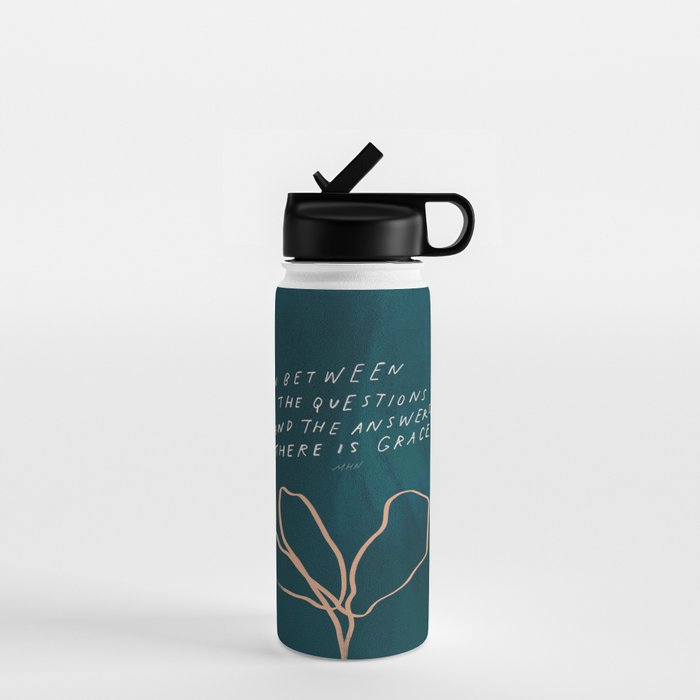 "In Between The Questions And The Answers, There Is Grace." Water Bottle Gallery Image 1