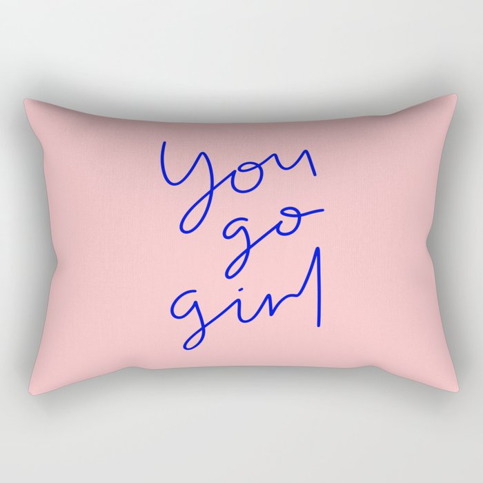 You Go Girl Rectangular Pillow Gallery Image 1