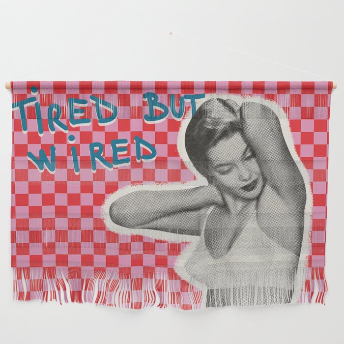 Tired but wired Wall Hanging Gallery Image 1