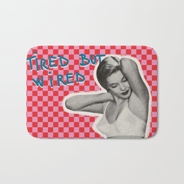 Tired but wired Bath Mat Gallery Image 1