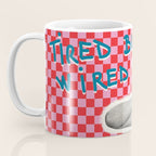 Tired but wired Coffee Mug Gallery Image 3