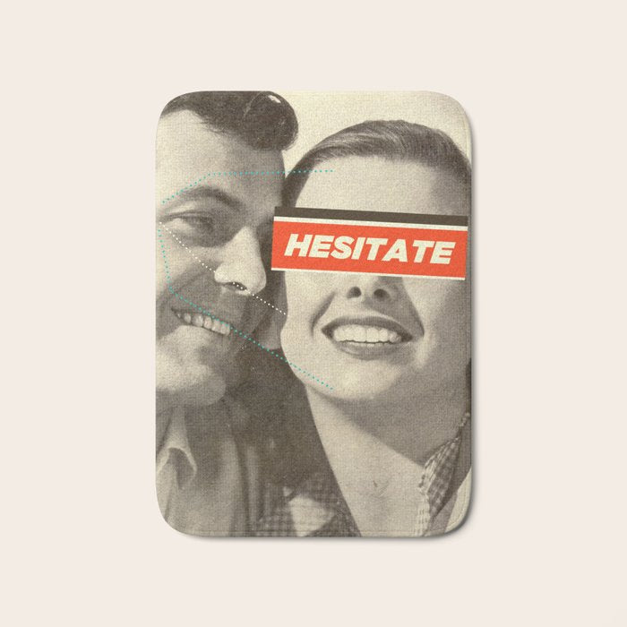 Hesitate Bath Mat Gallery Image 1