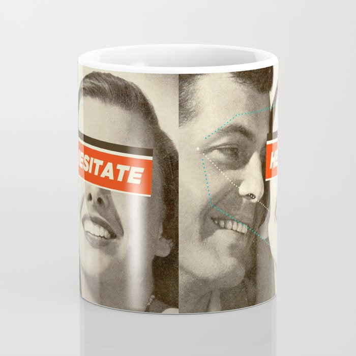 Hesitate Coffee Mug Gallery Image 4