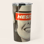 Hesitate Travel Mug Gallery Image 1