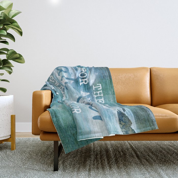 The cure for anything is salt water, sweat, tears, or the sea.    Dinesen, Isak Throw Blanket Gallery Image 1
