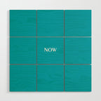 NOW AQUA Blue Solid Color Plain Teal Shade and Mindfulness Minimalist Word Art  Wood Wall Art Gallery Image 1