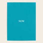 NOW AQUA Blue Solid Color Plain Teal Shade and Mindfulness Minimalist Word Art  Poster Gallery Image 4