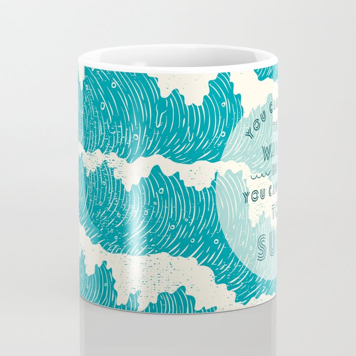 You can't stop the wave Coffee Mug Gallery Image 4
