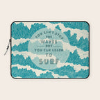 You can't stop the wave Laptop Sleeve Gallery Image 1