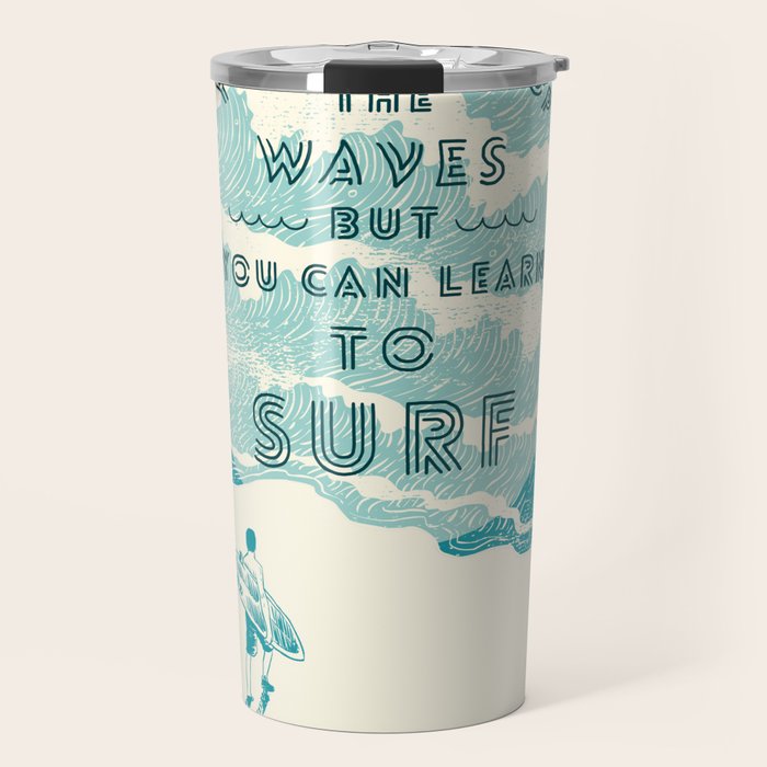 You can't stop the wave Travel Mug Gallery Image 1