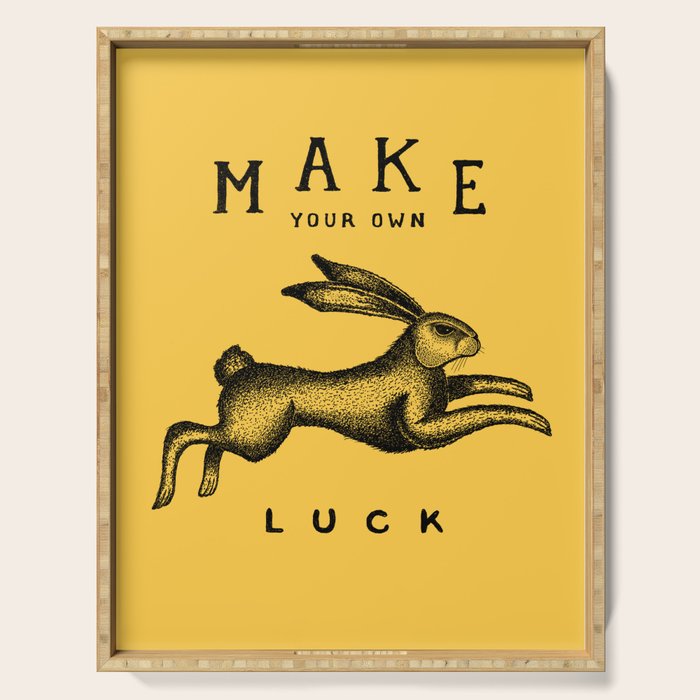 MAKE YOUR OWN LUCK Serving Tray Gallery Image 1