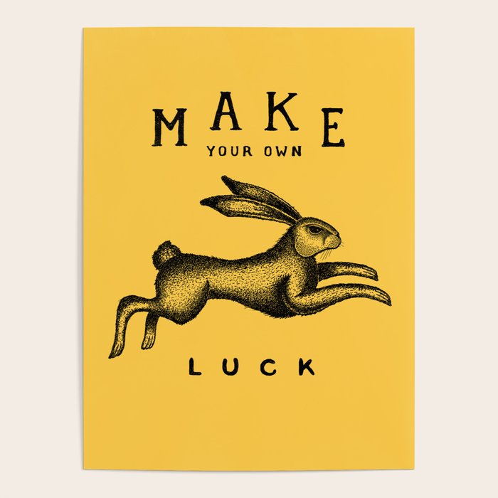 MAKE YOUR OWN LUCK Poster