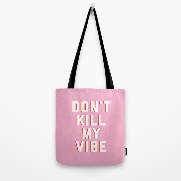 Don't Kill My Vibe Quote Tote Bag Gallery Image 2