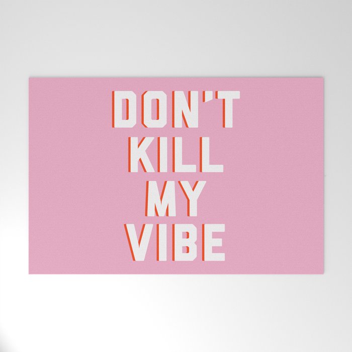 Don't Kill My Vibe Quote Welcome Mat Gallery Image 1
