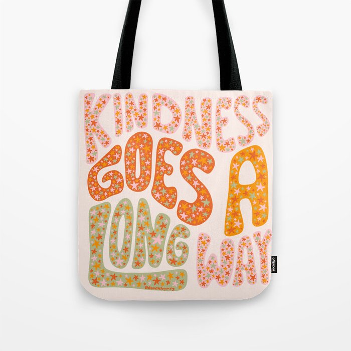 Kindness Goes A Long Way Tote Bag Gallery Image 1